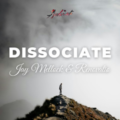 Jay Mellock & Renovatiø - Dissociate