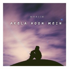 MORJIM - AKELA HOON MEIN