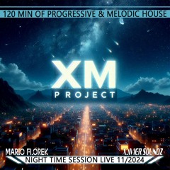 XM Project - Night Time Session Live 11/2024