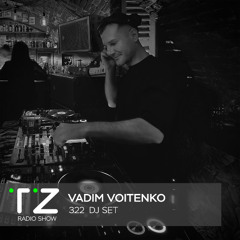 Taktika Zvuka Radio Show #322 - Vadim Voitenko