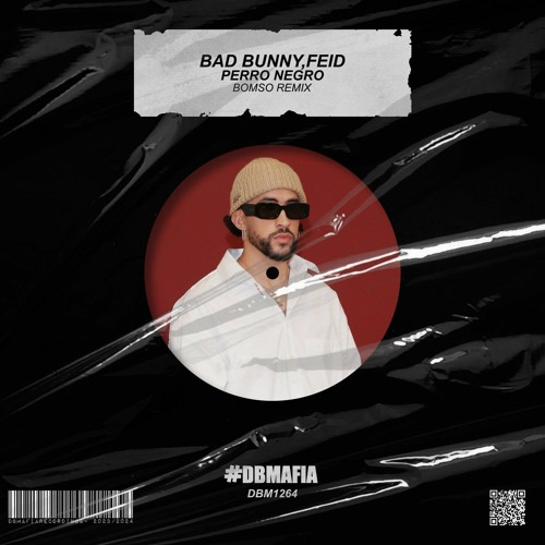 Bad Bunny, Feid - Perro Negro (Bomso Remix) [BUY=FREE DOWNLOAD]