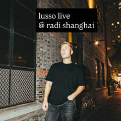 LUSSO Live @ RADI, Shanghai - Oct 4th, 2025