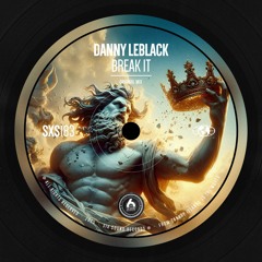 [SXS183] Danny Leblack - Break It