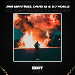 SECH - 911 (JAVI MARTÍNEZ, DAVID M & DJ MONLE EDIT)