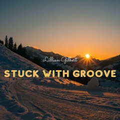 Stuck With Groove