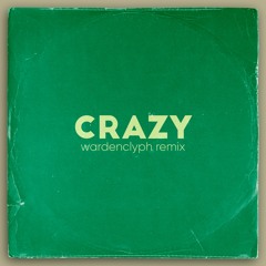 Gnarls Barkley - Crazy (Wardenclyph Remix)
