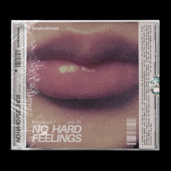 "No Hard Feelings" Mixtape by Brokn Limo's