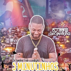 == 5 MINUTINHOS DE TAMBOR FODE AUDIÇÃO ( DJ 2BÊ DA BARÃO) PASSOU UM POUQUINHO KKK