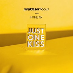 PeakLaserFocus pres. InTheMix - Just One Kiss