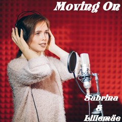 Moving On - Sabrina & Lillemäe