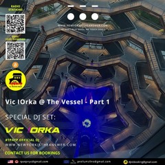 Vic IOrka @ The Vessel - Part 1