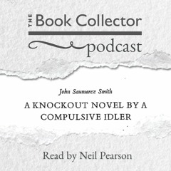 A Knockout Novel by a Compulsive Idler, by John Saumarez Smith