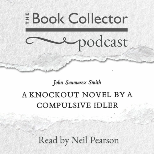 A Knockout Novel by a Compulsive Idler, by John Saumarez Smith