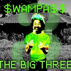 THE BIG THREE - $WAMPA$$ (ft. JURM$)