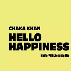 Chaka Kahn - Hello Happiness - MasterPI Diskohouse Mix
