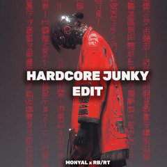 HARDCORE JUNKY EDIT (FREE DL)
