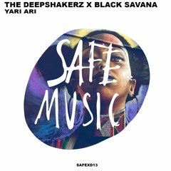 The Deepshakerz, Black Savana - Yari Ari (SAFEXD13)