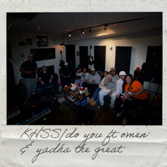 Do You (Feat. Omen & Yadha The Great)