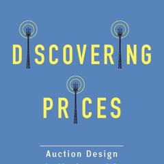 Ebook Discovering Prices: Auction Design in Markets with Complex Constraints (Kenneth J. A