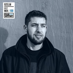 FUXWITHIT Guest Mix: 198 - 92elm