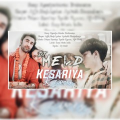 Kesariya - Brahmastra  Arjit Singh (Dj Meld Remix).mp3
