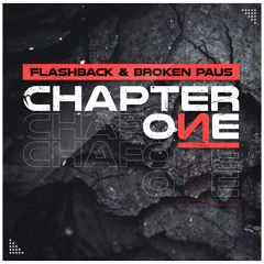 Flashback & Broken Paus  -Chapter One ( Original Mix )
