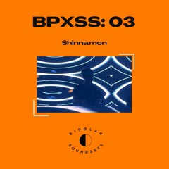 BPxSS S1:03: Shinnamon