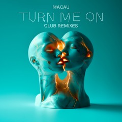 Macau - Turn Me On (Macau Club Mix)