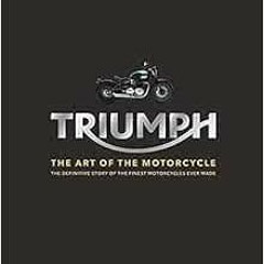[READ] [EBOOK EPUB KINDLE PDF] Triumph Motorcycles: The art of the motorcycle by Zef