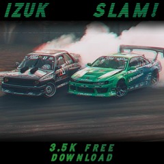 IZUK - SLAM! (3.5K FREE DOWNLOAD)