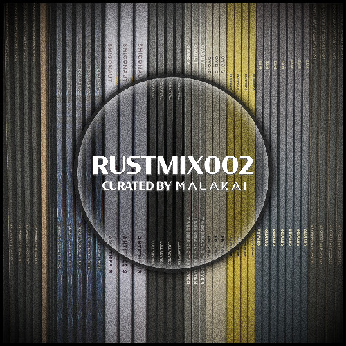RUSTMIX002: Curated by Malakai