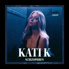 KATI K - Schizophren (Bastixs Private Edit) FREE DOWNLOAD