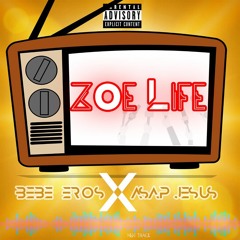 Bebe Dezòd - Zoelife Ft. Asap Jexus Gshytt