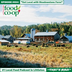 Episode XXIV: Eat Local with Meadowstone Farm