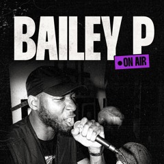 BAILEY P ON AIR W/ Dialect Episode 2 | 5.12.25