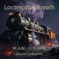 Locomotive Breath - Jethro Tull (Cover by M.A.W. and @Struppix)