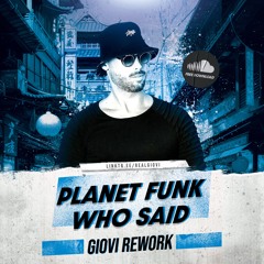 Planet Funk - Who Said [Giovi Rework] + Extended mix