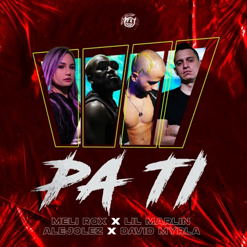 Pa ti - Meli Rox, Lil Marlin, DJ AlejoLez, David Myrla