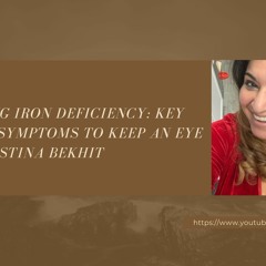 Identifying Iron Deficiency Key Signs And Symptoms To Keep An Eye On By Christina Bekhit (1)