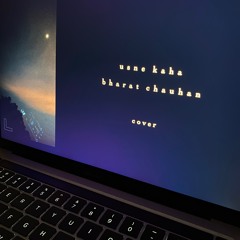 Usne Kaha | Bharat Chauhan | Cover | Roopak