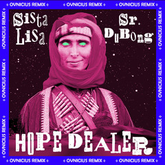 Sista Lisa feat Sr DuBong - HOPE DEALER (Ovnicius remix)