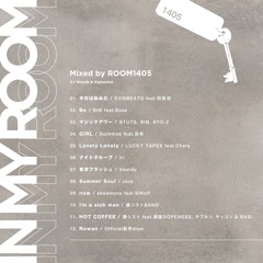 IN MY ROOM / Mixed by ROOM1405 (DJ Woods & Alphashot)