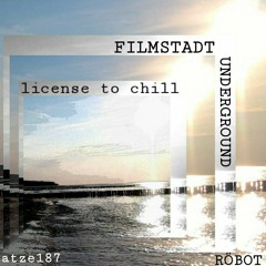license to chill  / atze187 &RÖBOT