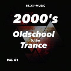 Oldschool | 2000´s Classic Trance Dj-Set Vol. 01