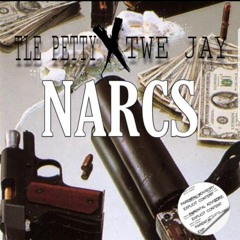 TLE Petty X TWE Jay - Narcs