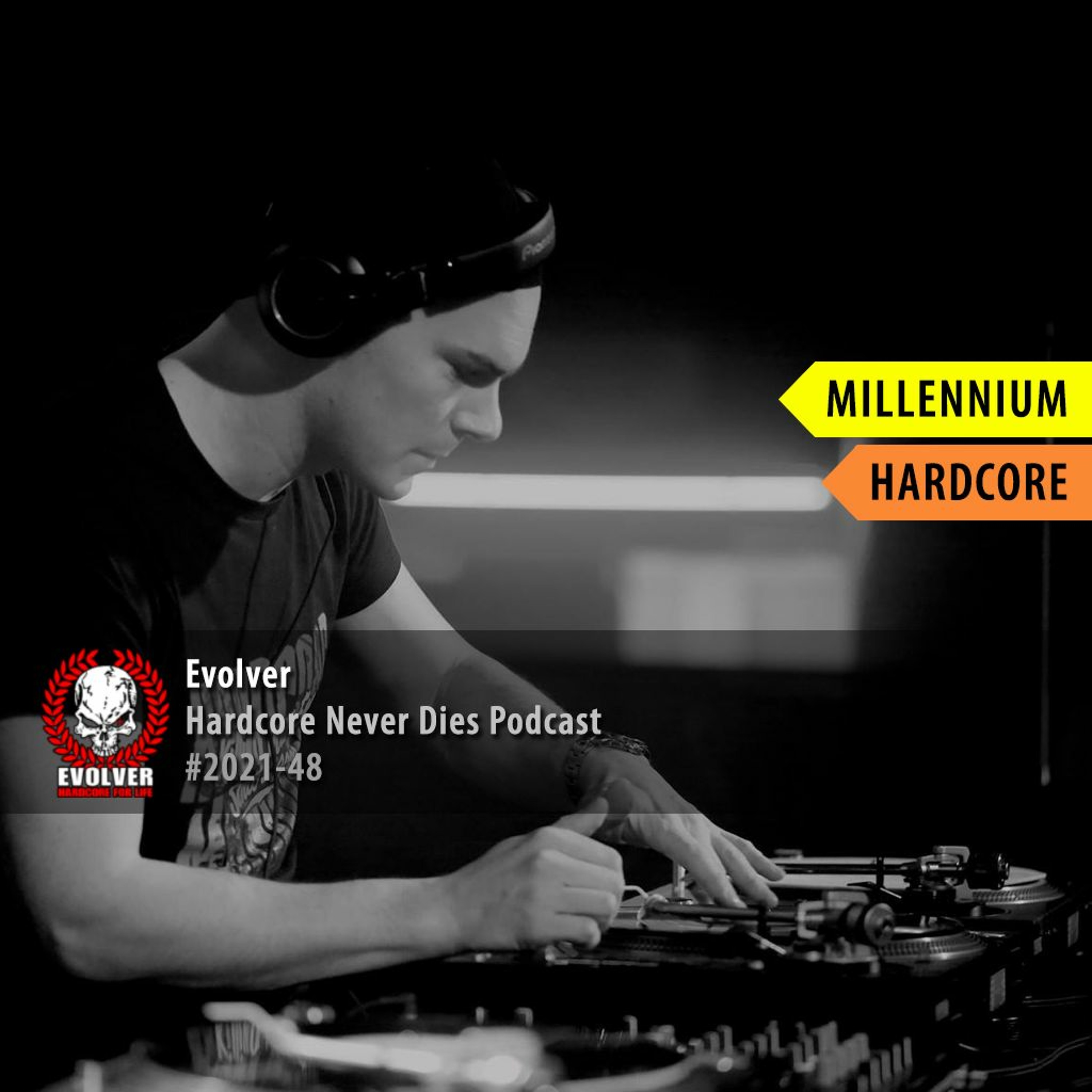 #2021-48 [Millennium Hardcore] Evolver - Hardcore Never Dies Podcast episode artwork