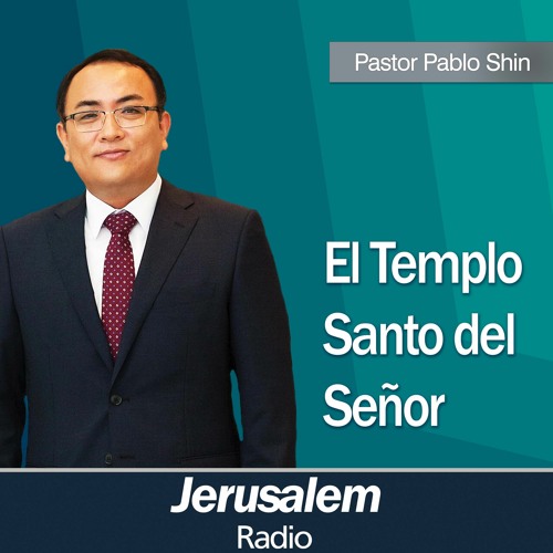 "El Templo Santo del Señor" - Pastor Pablo Shin - Efesios 2:11-22
