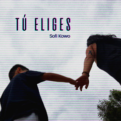 Tú eliges (ft. El Gato Xolotl)