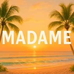 MADAME