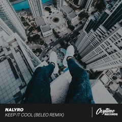NALYRO - Keep It Cool (BeLeo Remix)